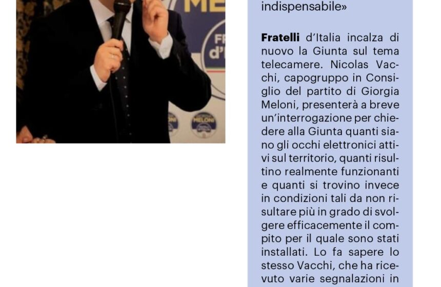 NICOLAS VACCHI (FDI): “SICUREZZA, Vogliamo la mappa delle telecamere, videosorveglianza indispensabile”