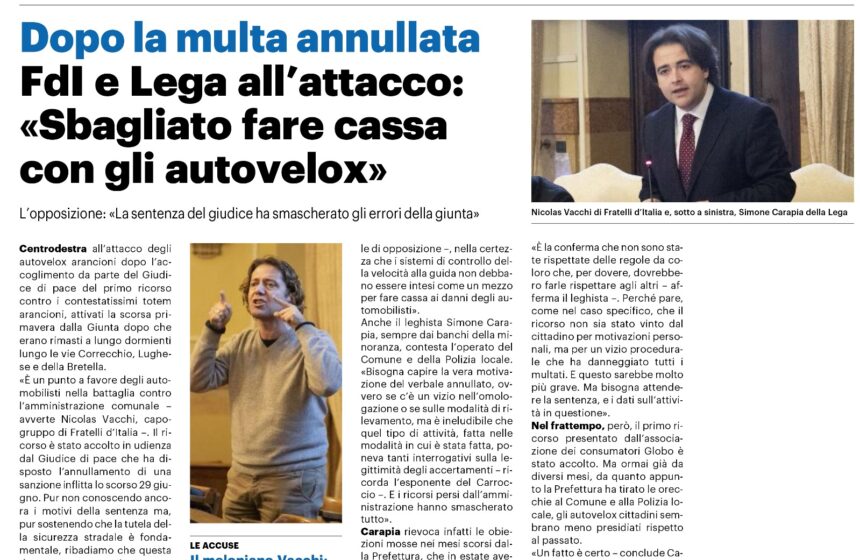 NICOLAS VACCHI (FDI): IL GIUDICE ANNULLA LE SANZIONI DELLA POLIZIA LOCALE, IN ATTESA DEI MOTIVI, FDI VUOLE CHIAREZZA DALL’AMMINISTRAZIONE COMUNALE CHE NON DEVE FARE CASSA IN NOME DELLA SICUREZZA STRADALE.