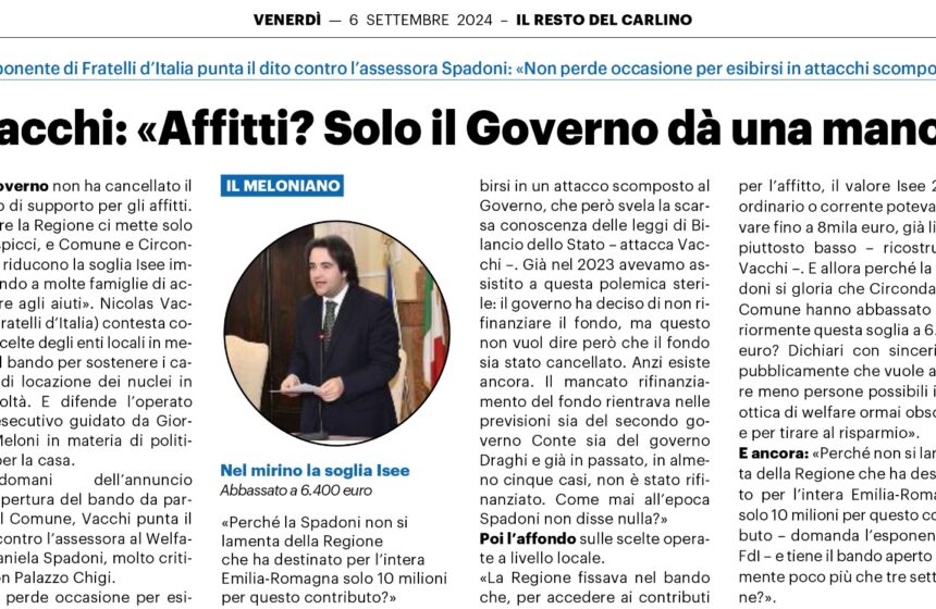 NICOLAS VACCHI (FDI): Spadoni sveglia! il Governo Meloni non ha cancellato il fondo di supporto per gli affitti. Mentre la Regione ci mette solo due spicci, e Comune e Circondario riducono la soglia isee impedendo a molte famiglie di accedere al fondo!